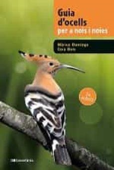 GUIA D'OCELLS PER A NOIS I NOIES | 9788413562025 | DOLS CAMPANERA, COIA/DOMINGO DE PEDRO, MÀRIUS