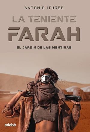 LA TENIENTE FARAH: EL JARDÍN DE LAS MENTIRAS | 9788468356464 | GONZÁLEZ ITURBE, ANTONIO | Llibreria Online de Tremp