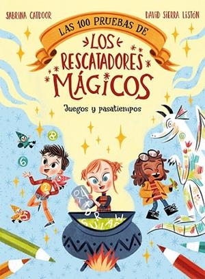 LAS 100 PRUEBAS DE LOS RESCATADORES MÁGICOS. JUEGOS Y PASATIEMPOS | 9788424672874 | CATDOOR, SABRINA | Llibreria Online de Tremp