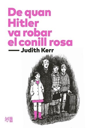DE QUAN HITLER VA ROBAR EL CONILL ROSA | 9788412438277 | KERR, JUDITH | Llibreria Online de Tremp