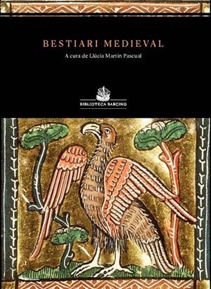 BESTIARI MEDIEVAL | 9788472269057 | ANÒNIM/MARTÍN, LLÚCIA | Llibreria Online de Tremp