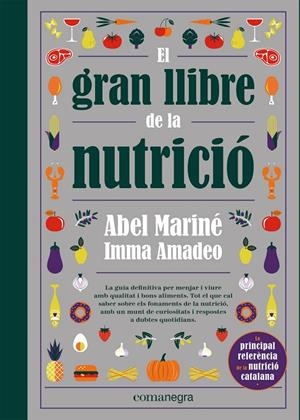 EL GRAN LLIBRE DE LA NUTRICIÓ | 9788418857560 | MARINÉ, ABEL/AMADEO, IMMA | Llibreria Online de Tremp
