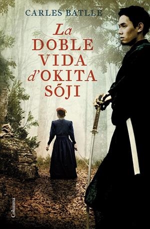 LA DOBLE VIDA D'OKITA SOJI | 9788466429214 | BATLLE JORDÀ, CARLES | Llibreria Online de Tremp