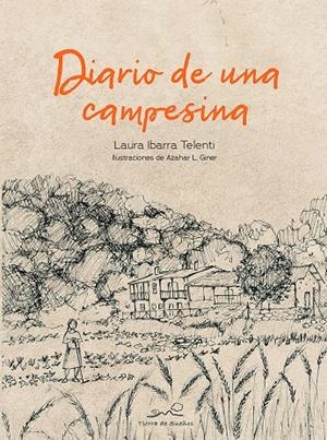 DIARIO DE UNA CAMPESINA | 9788412183023 | IBARRA TELENTI, LAURA | Llibreria Online de Tremp