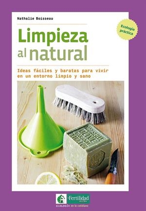 LIMPIEZA AL NATURAL | 9788494433467 | BOISSEAU, NATHALIE | Llibreria Online de Tremp