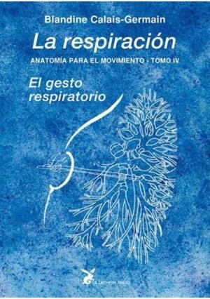 ANATOMIA PARA EL MOVIMIENTO-4 - LA RESPIRACION | 9788487403842 | Llibreria Online de Tremp