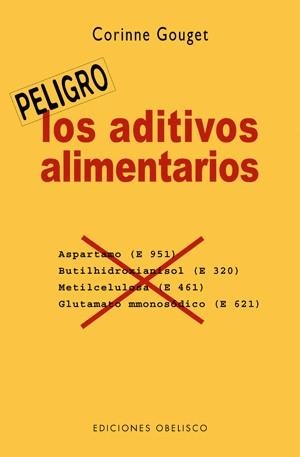 LOS ADITIVOS ALIMENTARIOS | 9788497774925 | GOUGET, CORINNE