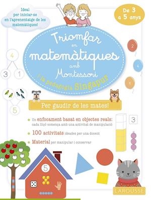 TRIOMFAR EN MATEMÀTIQUES AMB MONTESSORI I LA PEDAGOGIA SINGAPUR. DE 3 A 5 ANYS | 9788419250070 | URVOY, DELPHINE | Llibreria Online de Tremp