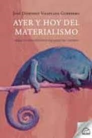AYER Y HOY DEL MATERIALISMO | 9788412452822 | JOSE DOMINGO VILAPLANA GUERRERO | Llibreria Online de Tremp
