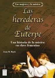 LAS HEREDERAS DE EUTERPE | 9788418703324 | MARTÍ MENDOZA, JOAN M.