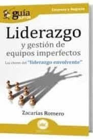 GUÍABURROS LIDERAZGO Y GESTIÓN DE EQUIPOS IMPERFECTOS | 9788419129291 | ROMERO, ZACARÍAS | Llibreria Online de Tremp