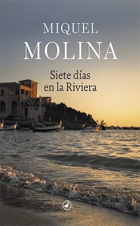 SIETE DÍAS EN LA RIVIERA | 9788418800030 | MOLINA, MIQUEL | Llibreria Online de Tremp