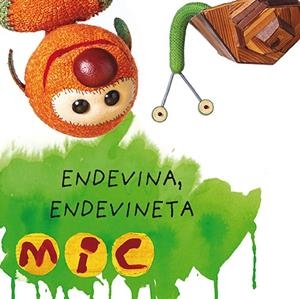 MIC. ENDEVINA, ENDEVINETA 4 | 9788424672591 | GIMÓ, LAIA/MESSEGUER, MAICA/TRIAS, MANEL | Llibreria Online de Tremp