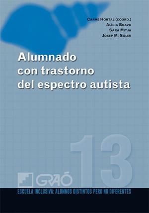 ALUMNADO CON TRASTORNO DEL ESPECTRO AUTISTA | 9788478279920 | HORTAL ESPI, CARME/BRAVO ALTIERI, ALICIA/MITJÀ FARRERÓS, SARA/SOLER PRATS, JOSEP M. | Llibreria Online de Tremp