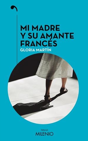 MI MADRE Y SU AMANTE FRANCÉS | 9788497439398 | MARTÍN, GLORIA | Llibreria Online de Tremp