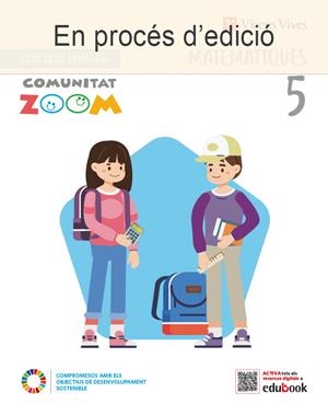 MATEMATIQUES 5 (COMUNITAT ZOOM) | 9788468280660 | FRAILE MARTIN, JAVIER/PINEDA MARTINEZ, ASCENSION | Llibreria Online de Tremp