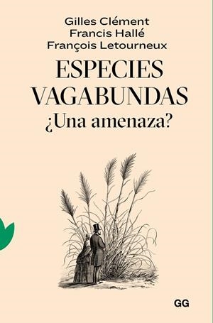 ESPECIES VAGABUNDAS | 9788425233319 | CLÉMENT, GILLES/HALLÉ, FRANCIS/LETOURNEUX, FRANÇOIS