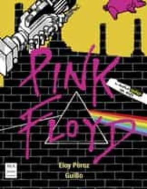 PINK FLOYD | 9788418703201 | PÉREZ LADAGA, ELOY | Llibreria Online de Tremp