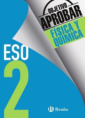 OBJETIVO APROBAR FÍSICA Y QUÍMICA 2 ESO | 9788469611968 | SORIANO MINNOCCI, JACINTO | Llibreria Online de Tremp