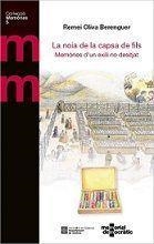 NOIA DE LA CAPSA DE FILS. MEMÒRIES D'UN EXILI NO DESITJAT/LA | 9788418601354 | OLIVA BERENGUER, REMEI | Llibreria Online de Tremp