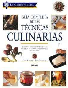 GUÍA COMPLETA TÉCNICAS CULINARIAS | 9788417254063 | WRIGHT, JENI/LE CORDON BLEU DE PARIS