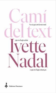 CAMÍ DEL TEXT | 9788418693076 | NADAL, IVETTE | Llibreria Online de Tremp