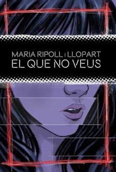 EL QUE NO VEUS | 9788419415042 | RIPOLL I LLOPART, MARIA | Llibreria Online de Tremp