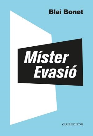 MÍSTER EVASIÓ | 9788473293563 | BONET, BLAI | Llibreria Online de Tremp