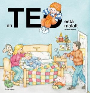 EN TEO ESTÀ MALALT | 9788413893655 | DENOU, VIOLETA | Llibreria Online de Tremp