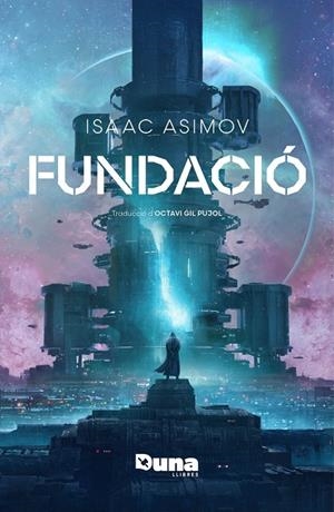 FUNDACIÓ | 9788419206916 | ASIMOV, ISAAC | Llibreria Online de Tremp