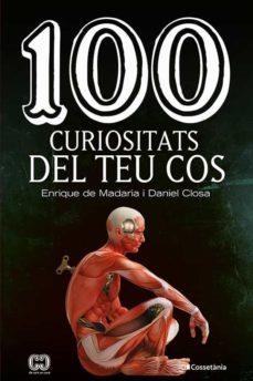 100 CURIOSITATS DEL TEU COS | 9788413562032 | DE MADARIA PASCUAL, ENRIQUE/CLOSA AUTET, DANIEL | Llibreria Online de Tremp