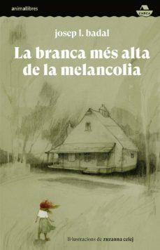 LA BRANCA MÉS ALTA DE LA MELANCONIA | 9788418592591