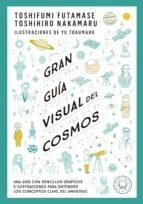 GRAN GUÍA VISUAL DEL COSMOS | 9788419172396 | FUTAMASE, TOSHIFUMI/NAKAMARU, TOSHIMIRO | Llibreria Online de Tremp