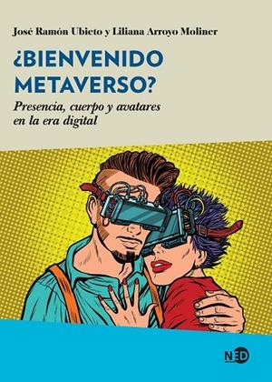 ¿BIENVENIDO METAVERSO? | 9788418273803 | UBIETO, JOSÉ RAMÓN/ARROYO, LILIANA | Llibreria Online de Tremp