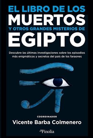 EL LIBRO DE LOS MUERTOS Y OTROS GRANDES MISTERIOS DE EGIPTO | 9788418965531 | VICENTE BARBA COLMENERO | Llibreria Online de Tremp