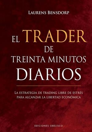 EL TRADER DE TREINTA MINUTOS DIARIOS | 9788491119043 | BENSDORP, LAURENS | Llibreria Online de Tremp