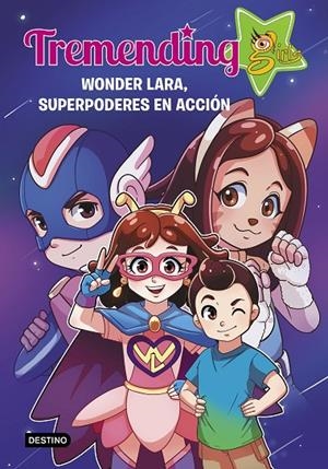TREMENDIG GIRLS. 2. WONDER LARA, SUPERPODERES EN ACCIÓN | 9788408221937 | TREMENDING GIRLS FACTORY | Llibreria Online de Tremp