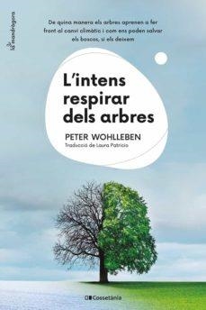 L'INTENS RESPIRAR DELS ARBRES | 9788413562087 | WOHLLEBEN, PETER | Llibreria Online de Tremp