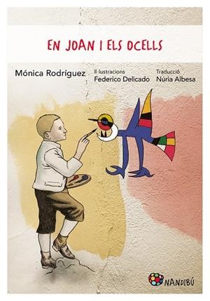 EN JOAN I ELS OCELLS | 9788413033990 | RODRÍGUEZ SUÁREZ, MÓNICA/DELICADO GALLEGO, FEDERICO | Llibreria Online de Tremp