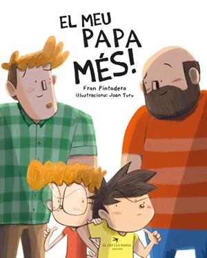 EL MEU PAPA MÉS! | 9788418522604 | PINTADERA, FRAN/TURU SÁNCHEZ, JOAN | Llibreria Online de Tremp