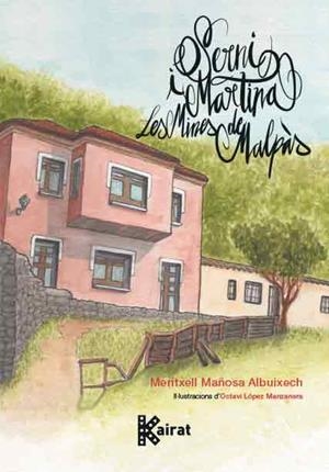 SERNI I MARTINA. LES MINES DE MALPÀS | 9788419476012 | MAÑOSA ALBUIXECH, MERITXELL