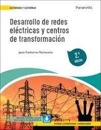 DESARROLLO DE REDES ELÉCTRICAS Y CENTROS DE TRANSFORMACIÓN 2.ª EDICIÓN 2022 | 9788413661605 | TRASHORRAS MONTECELOS, JESÚS | Llibreria Online de Tremp