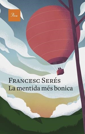 LA MENTIDA MÉS BONICA | 9788475889757 | SERÉS, FRANCESC | Llibreria Online de Tremp