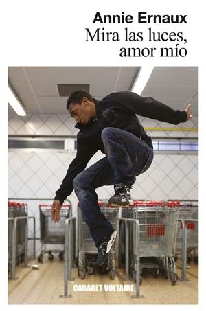 MIRA LAS LUCES, AMOR MÍO | 9788412175370 | ERNAUX, ANNIE | Llibreria Online de Tremp