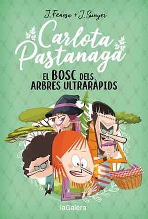CARLOTA PASTANAGA 4. EL BOSC DELS ARBRES ULTRARÀPIDS | 9788424673710 | FENOSA, JORDI | Llibreria Online de Tremp