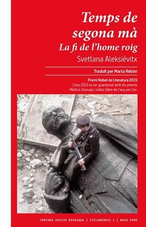 TEMPS DE SEGONA MÀ. LA FI DE L'HOME ROIG | 9788417925987 | ALEKSIEVIC, SVETLANA ALEKSANDROVNA | Llibreria Online de Tremp