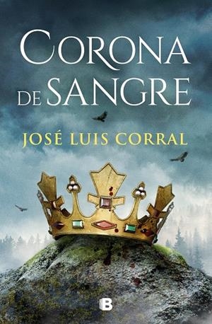 CORONA DE SANGRE | 9788466672740 | CORRAL, JOSÉ LUIS | Llibreria Online de Tremp