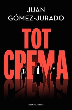 TOT CREMA | 9788418062858 | GÓMEZ-JURADO, JUAN | Llibreria Online de Tremp