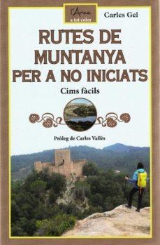 RUTES DE MUNTANYA PER A NO INICIATS | 9788412414998 | GEL RODRÍGUEZ, CARLES | Llibreria Online de Tremp