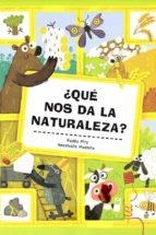 ¿QUE NOS DA LA NATURALEZA? | 9788419282026 | ADKA PIRO/ANASTASIIA MOSHINA | Llibreria Online de Tremp